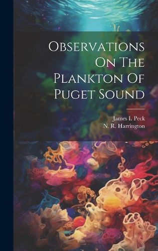 Cover image for Observations On The Plankton Of Puget Sound
