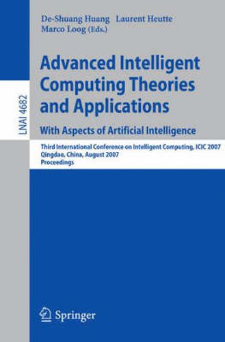 Advanced Intelligent Computing Theories and Applications: Third International Conference on Intelligent Computing, ICIC 2007, Qingdao, China, August 21-24, 2007, Proceedings