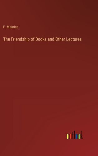 Cover image for The Friendship of Books and Other Lectures