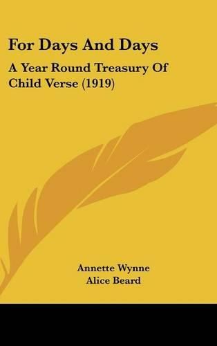 Cover image for For Days and Days: A Year Round Treasury of Child Verse (1919)