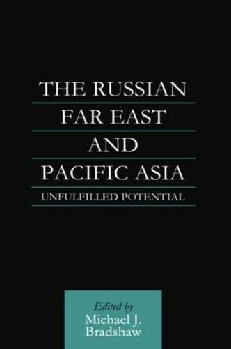 Cover image for The Russian Far East and Pacific Asia: Unfulfilled Potential