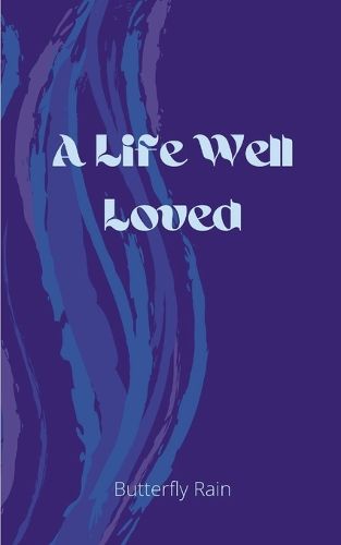 Cover image for A Life Well Loved