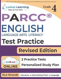 Cover image for PARCC Test Prep: Grade 4 English Language Arts Literacy (ELA) Practice Workbook and Full-length Online Assessments: PARCC Study Guide