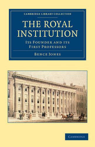 Cover image for The Royal Institution: Its Founder and its First Professors