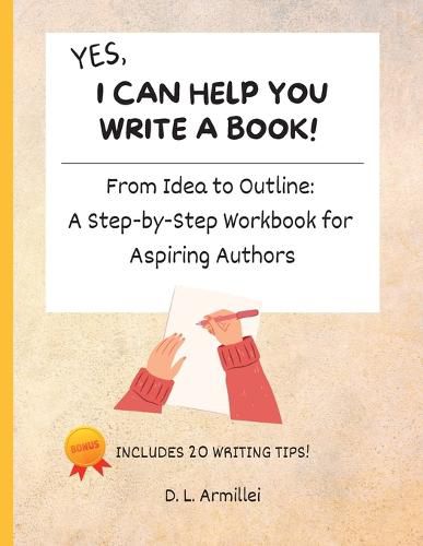 Cover image for Yes, I Can Help You Write A Book!