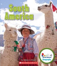 Cover image for South America (Rookie Read-About Geography: Continents)