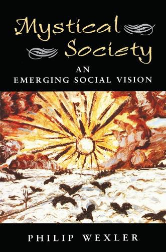 Cover image for The Mystical Society: An Emerging Social Vision