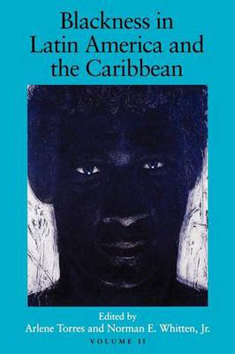 Cover image for Blackness in Latin America and the Caribbean, Volume 2: Social Dynamics and Cultural Transformations: Eastern South America and the Caribbean