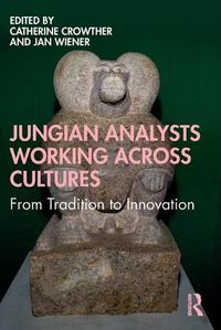 Cover image for Jungian Analysts Working Across Cultures: From Tradition to Innovation