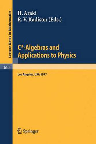 Cover image for C*-Algebras and Applications to Physics: Proceedings, Second Japan-USA Seminar, Los Angeles, April 18-22, 1977