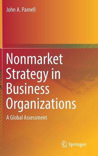 Nonmarket Strategy in Business Organizations: A Global Assessment