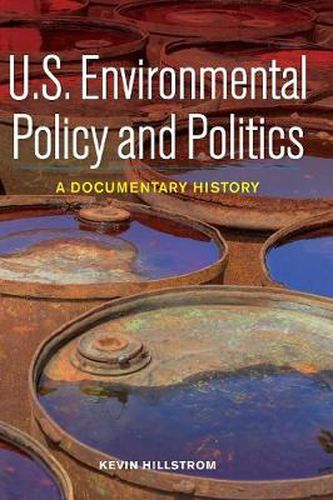 U.S. Environmental Policy and Politics: A Documentary History