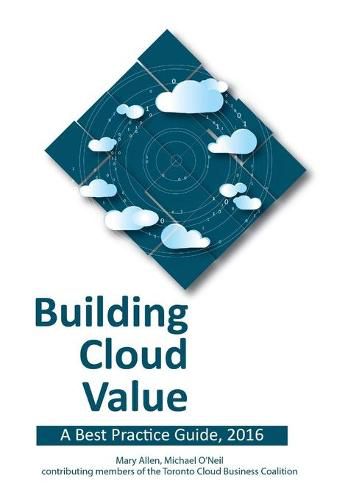 Cover image for Building Cloud Value: A Best Practice Guide, 2016