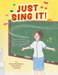 Cover image for Just Sing It!
