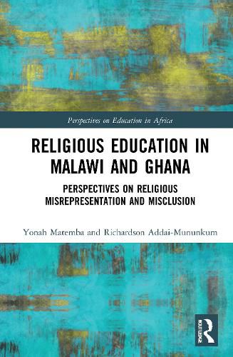 Religious Education in Malawi and Ghana: Perspectives on Religious Misrepresentation and Misclusion