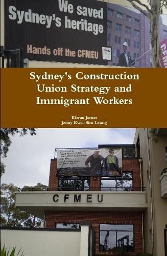 Cover image for Sydney's Construction Union Strategy and Immigrant Workers