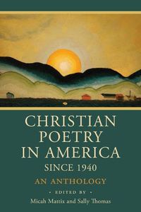 Cover image for Christian Poetry in America Since 1940: An Anthology