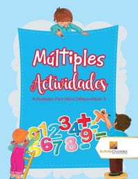 Cover image for Multiples Actividades: Actividades Para Ninos Matematicas 3