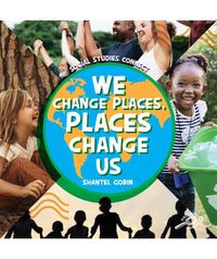 Cover image for We Change Places, Places Change Us