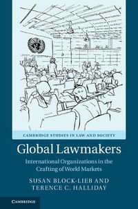 Cover image for Global Lawmakers: International Organizations in the Crafting of World Markets