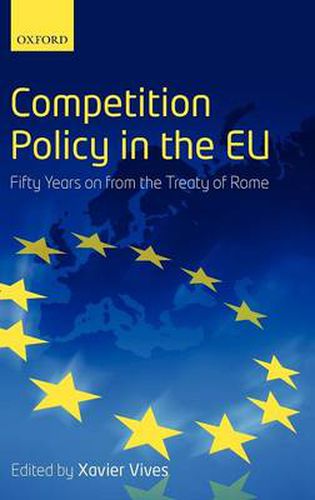 Cover image for Competition Policy in the EU: Fifty Years on from the Treaty of Rome