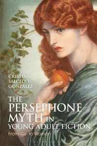 Cover image for The Persephone Myth in Young Adult Fiction