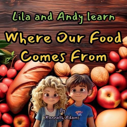 Cover image for Lila and Andy Learn Where Our Food Comes From