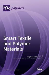 Cover image for Smart Textile and Polymer Materials