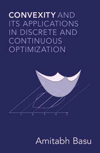 Cover image for Convexity and its Applications in Discrete and Continuous Optimization