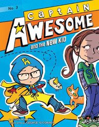 Cover image for Captain Awesome and the New Kid