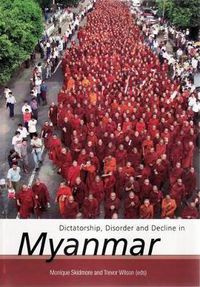 Cover image for Dictatorship, Disorder and Decline in Myanmar