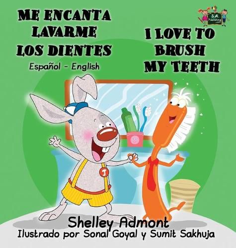 Cover image for Me encanta lavarme los dientes I Love to Brush My Teeth: Spanish English Bilingual Edition