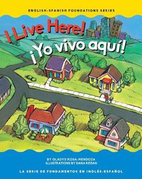 Cover image for I Live Here/ !yo Vivo Aqui!