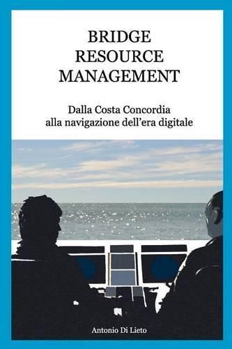 Cover image for Bridge Resource Management: Dalla Costa Concordia alla navigazione dell'era digitale