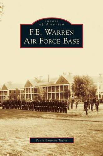 Cover image for F.E. Warren Air Force Base