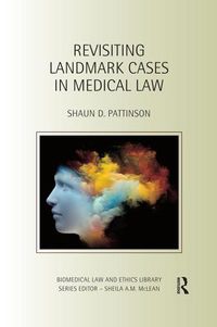 Cover image for Revisiting Landmark Cases in Medical Law