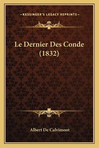 Cover image for Le Dernier Des Conde (1832)