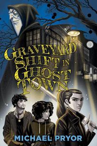 Cover image for Graveyard Shift in Ghost Town