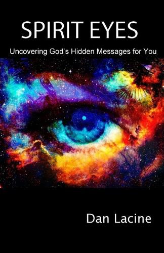 Cover image for Spirit Eyes: Uncovering God's Hidden Messages for You