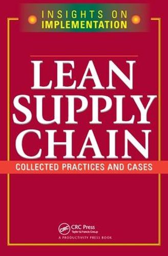 Cover image for Lean Supply Chain: Collected Practices & Cases