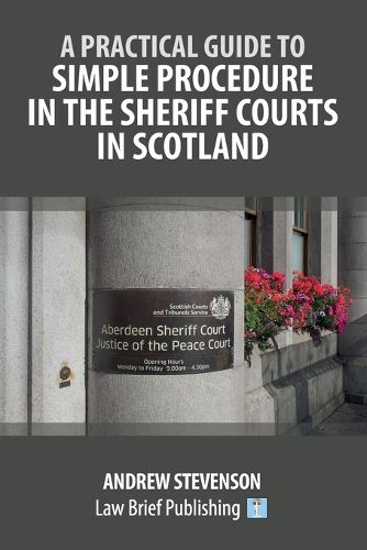 Cover image for A Practical Guide to Simple Procedure in the Sheriff Courts in Scotland
