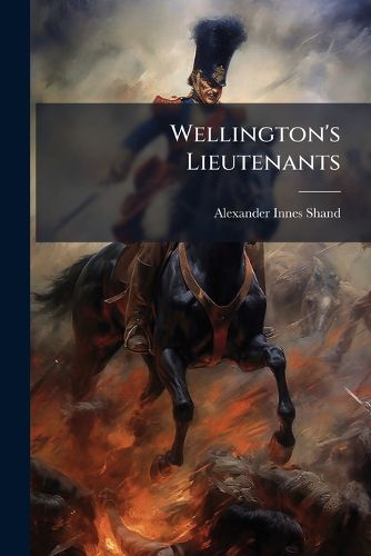 Cover image for Wellington's Lieutenants