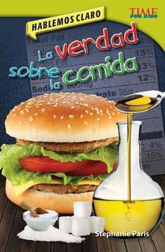 Hablemos claro: La verdad sobre la comida (Straight Talk: The Truth About Food) (Spanish Version)