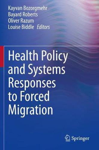 Cover image for Health Policy and Systems Responses to Forced Migration