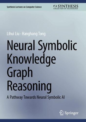 Cover image for Neural Symbolic Knowledge Graph Reasoning