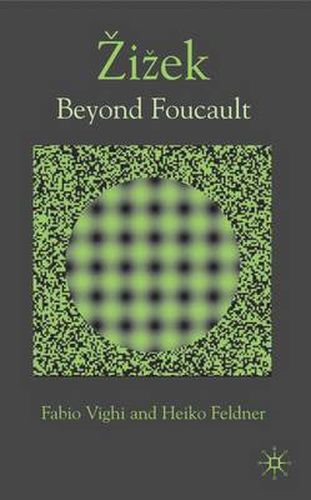 Zizek: Beyond Foucault