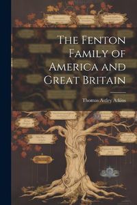 Cover image for The Fenton Family of America and Great Britain