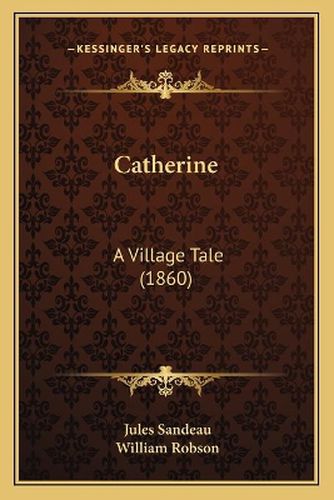 Catherine: A Village Tale (1860)