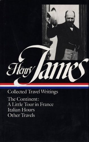 Cover image for Henry James: Travel Writings Vol. 2 (LOA #65): The Continent