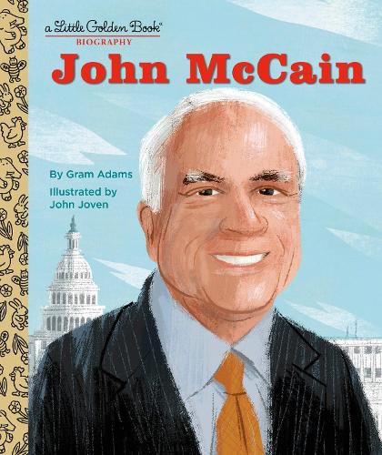 Cover image for John McCain: A Little Golden Book Biography